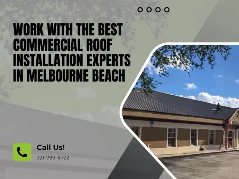 Best Roofing Materials for Melbourne Beach Commercial Properties 